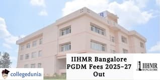 IIHMR Bangalore PGDM Fees 2025-27 Out; Check Details Here!